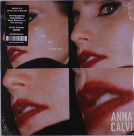 Text: "IS THIS ALL THERE IS?", "ANNA CALVI". Vier Gesichtsausschnitte einer Frau mit rotem Lippenstift.