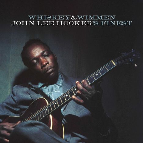 John Lee Hooker: Whiskey And Wimmen: John Lee Hooker's Finest, CD