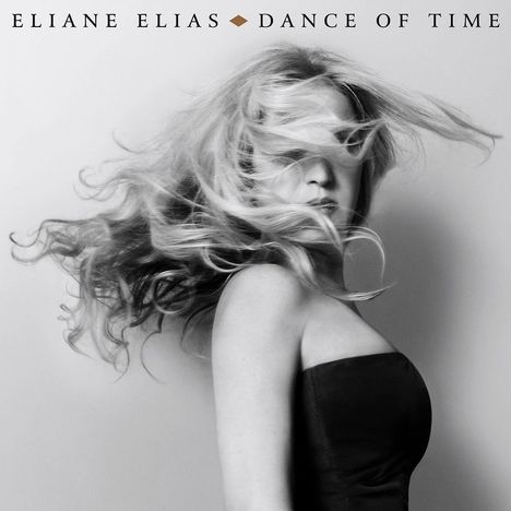 Eliane Elias (geb. 1960): Dance Of Time, CD