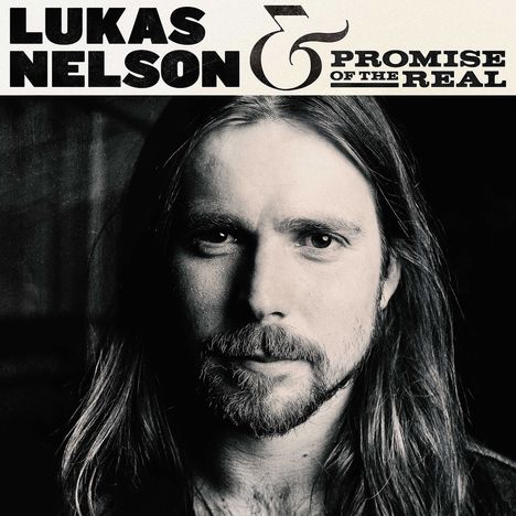 Lukas Nelson &amp; Promise Of The Real: Lukas Nelson &amp; Promise Of The Real, CD