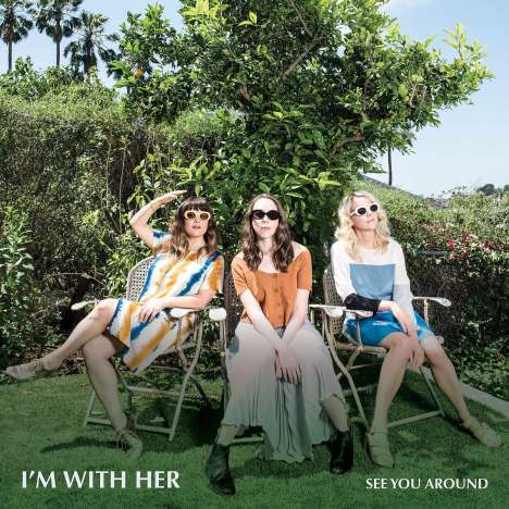 I'm With Her: See You Around, CD