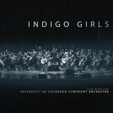 Indigo Girls: Live With The University Of Colorado Symphony Orchestra (Limited-Edition) (Blue Vinyl), 3 LPs
