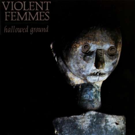 Violent Femmes: Hallowed Ground, CD