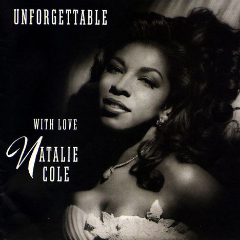 Natalie Cole (1950-2015): Unforgettable... With Love (30th Anniversary), CD
