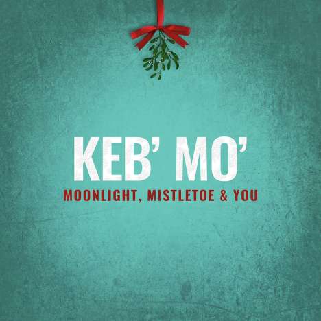 Keb' Mo' (Kevin Moore): Moonlight, Mistletoe &amp; You, CD