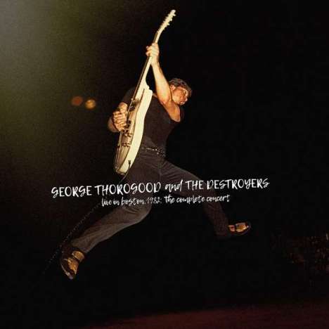 George Thorogood: Live In Boston 1982: The Complete Concert, 4 LPs