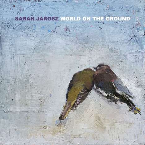 Sarah Jarosz: World On The Ground (180g), LP