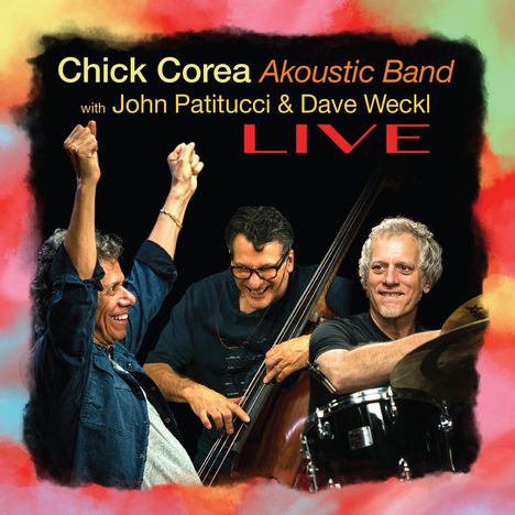 Chick Corea Akoustic Band, John Patitucci &amp; Dave Weckl: Live (180g), 3 LPs