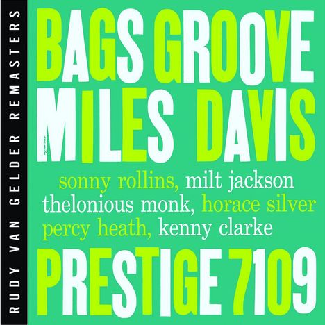 "Bags Groove - Miles Davis" in großen Buchstaben, darunter in kleinerer Schrift: "Sonny Rollins, Milt Jackson, Thelonious Monk, Horace Silver, Percy Heath, Kenny Clarke". Text ist auf einem grünen Hintergrund in verschiedenen Schriftarten und Farben. Links steht "Rudy Van Gelder Remasters" auf schwarzem Hintergrund.