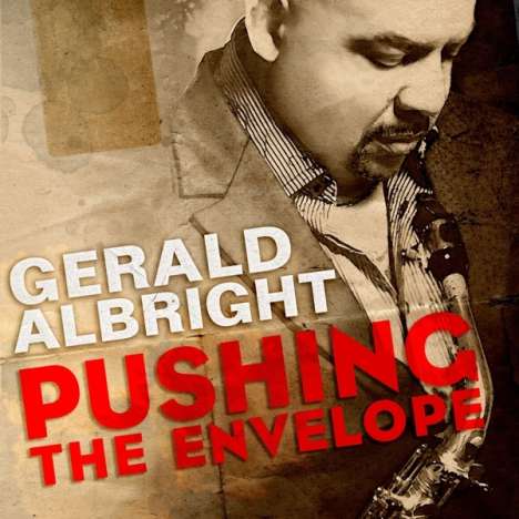 Gerald Albright (geb. 1957): Pushing The Envelope, CD