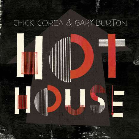 Chick Corea &amp; Gary Burton: Hot House, CD
