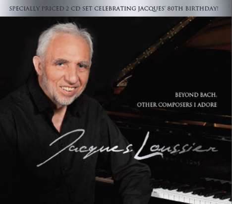 Jacques Loussier (1934-2019): Beyond Bach, Other Composers I Adore, 2 CDs