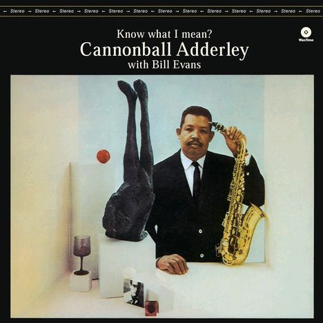 Julian 'Cannonball' Adderley &amp; Bill Evans: Know What I Mean (180g) (Limited Edition), LP