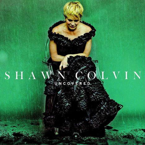 Shawn Colvin: Uncovered, CD