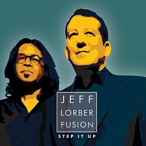 Jeff Lorber (geb. 1952): Step It Up, CD