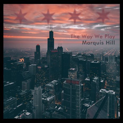 Marquis Hill: The Way We Play, CD