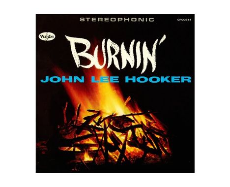 John Lee Hooker: Burnin' (60th Anniversary Edition) (remastered) (180g), LP