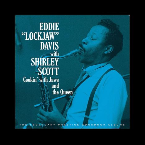 Eddie 'Lockjaw' Davis (1922-1986): Cookin' With Jaws And The Queen: The Legendary Prestige Cookbook Albums, 4 CDs