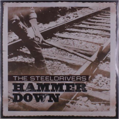The SteelDrivers: Hammer Down, LP