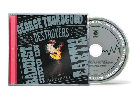 CD-Cover: George Thorogood and the Destroyers, "The Baddest Show on Earth: Greatest Hits Live." Foto: Gitarrist in Aktion.