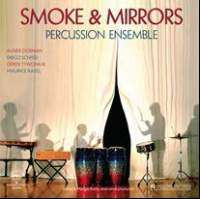 Smoke &amp; Mirrors Percussion Ensemble, LP