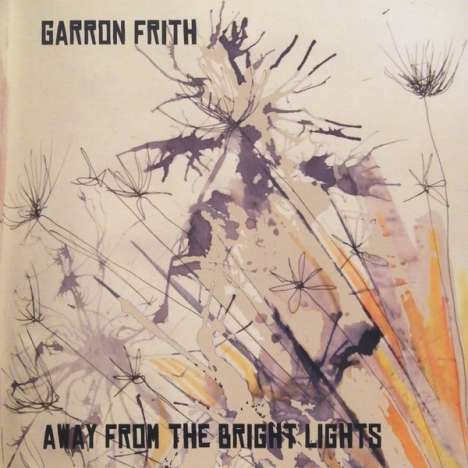 Garron Frith: Away From The Bright Lights, CD