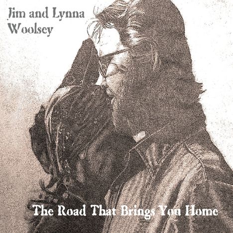 Jim Woolsey &amp; Lynna: Road That Brings You Home, CD
