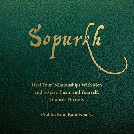 Prabhu Nam Kaur: Sopurkh: Heal Your Relationships, 2 CDs