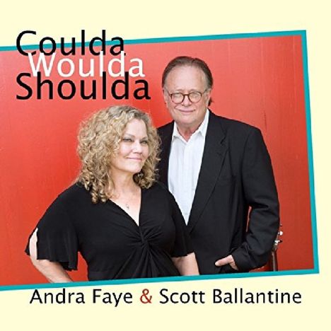 Faye,Andra &amp; Ballantine,Scott: Coulda Woulda Shoulda, CD