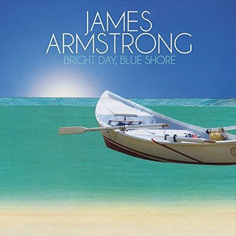 James Armstrong (New Age): Bright Day Blue Shore, CD