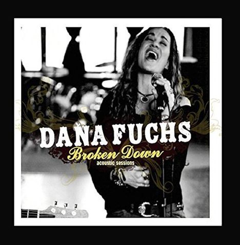 Dana Fuchs: Broken Down (Acoustic Sessions), CD