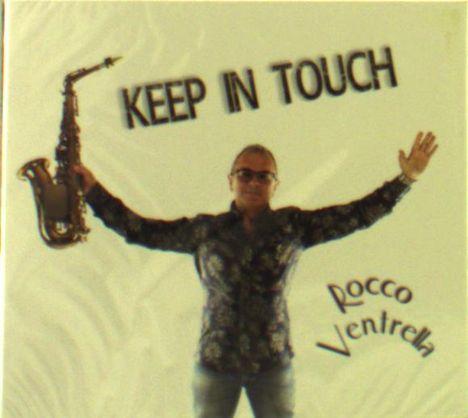 Rocco Ventrella: Keep In Touch, CD