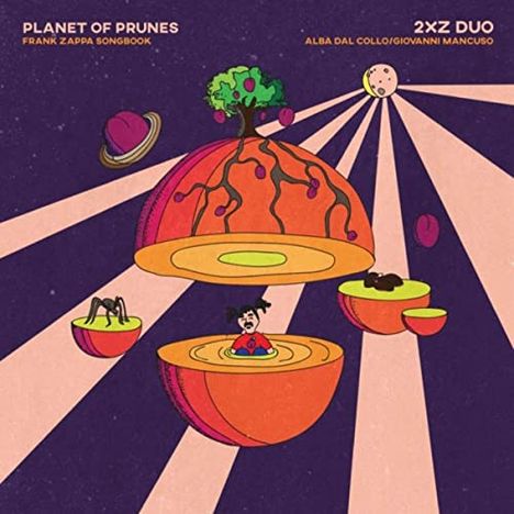2XZ Duo: Planet Of Prunes, CD