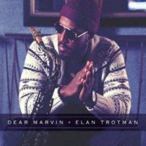 Elan Trotman: Dear Marvin, CD