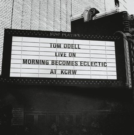 Tom Odell: Live On Morning Becomes Eclectic At KCRW, Single 10"