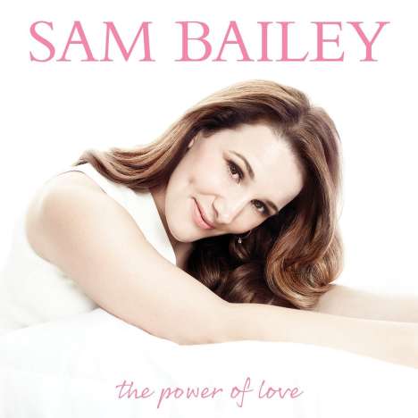 Sam Bailey: The Power Of Love, CD