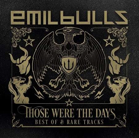 Emil Bulls: Those Were The Days: Best Of &amp; Rare Tracks, 2 CDs