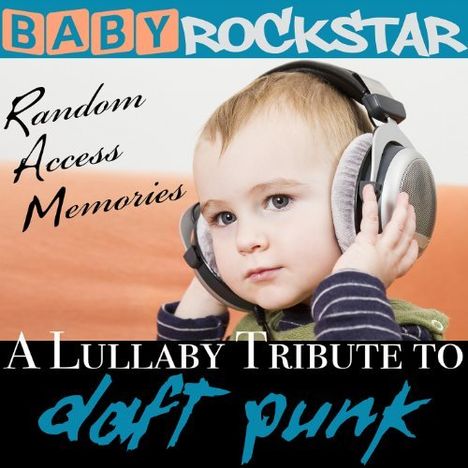 Baby Rockstar: Lullaby Renditions Of Daft Punk, CD
