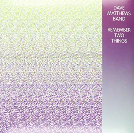 Dave Matthews: Remember Two Things (180g), 2 LPs