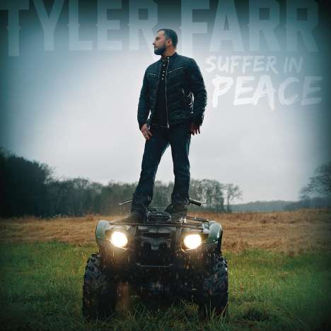 Tyler Farr: Suffer In Peace, CD