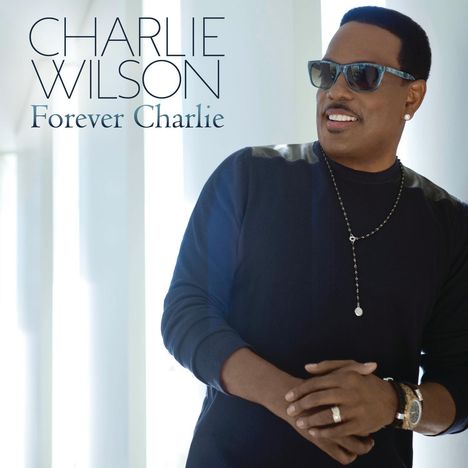 Charlie Wilson: Forever Charlie, CD