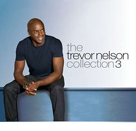The Trevor Nelson Collection Vol. 3 (Explicit), 3 CDs
