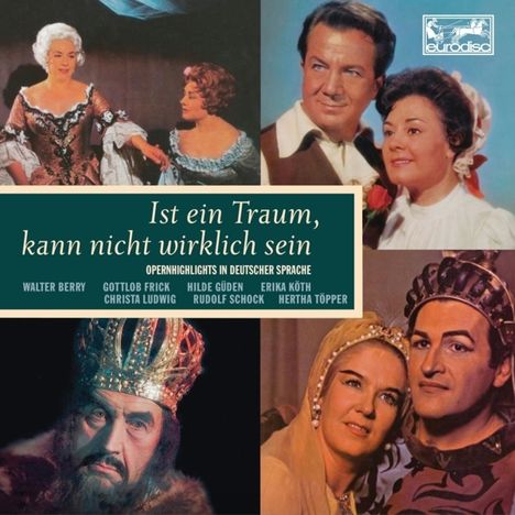 Ist ein Traum, kann nicht wirklich sein (Eurodisc Opernquerschnitte in deutscher Sprache), 10 CDs