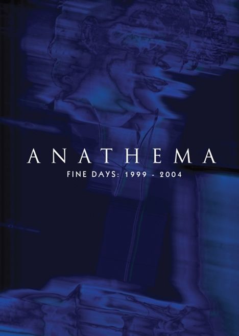 Anathema: Fine Days 1999 - 2004, 3 CDs and 1 DVD