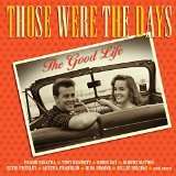 Those Were The Days: The Good Life, 2 CDs
