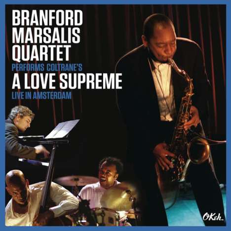 Branford Marsalis (geb. 1960): A Love Supreme: Live in Amsterdam (CD + DVD), 1 CD und 1 DVD