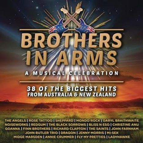 Brothers In Arms: A Musical Celebration - 38 Of The Biggest Hits From Australia &amp; New Zealand, 2 CDs