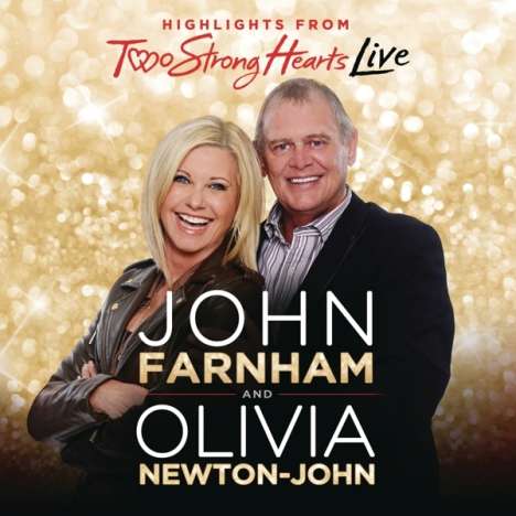 John Farnham &amp; Olivia Newton-John: Two Strong Hearts: Live, CD