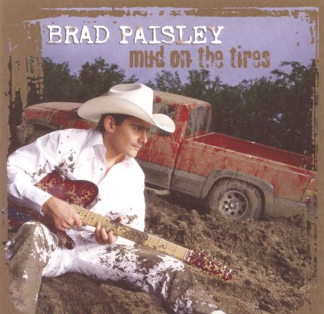 Brad Paisley: Mud On The Tires, CD