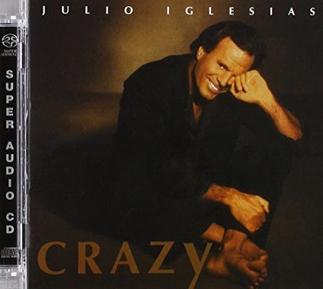 Julio Iglesias: Crazy (Limited-Numbered-Edition), Super Audio CD